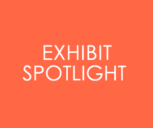 exhibit spotlight